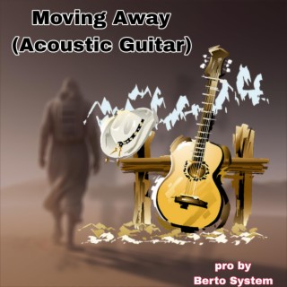 Moving Away #Acoustic Music