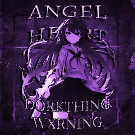 Angel Heart ft. WXRNING | Boomplay Music