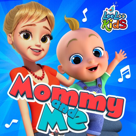 Mommy and Me - Kids Songs | Boomplay Music