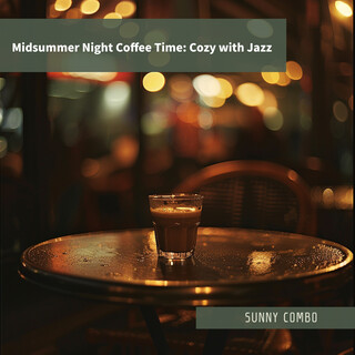 Midsummer Night Coffee Time: Cozy with Jazz