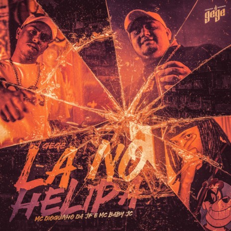 Lá no Helipa ft. MC Baby JC & DJ Gege | Boomplay Music