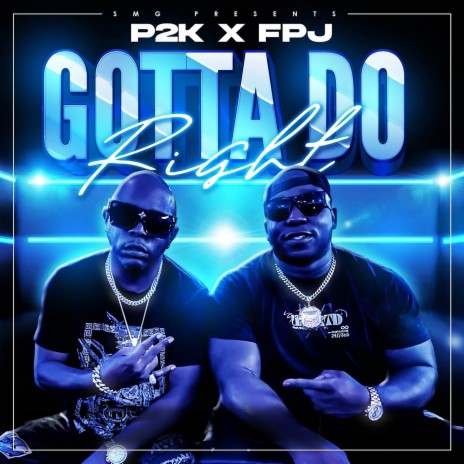 Gotta Do Right ft. FPJ | Boomplay Music