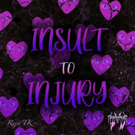 Insult to injury ft. PM | Boomplay Music