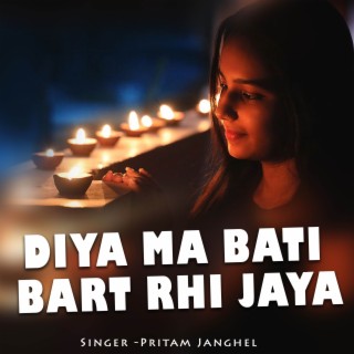 Diya Ma Bati Bart Rhi Jaya