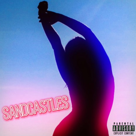 Sandcastles | Boomplay Music