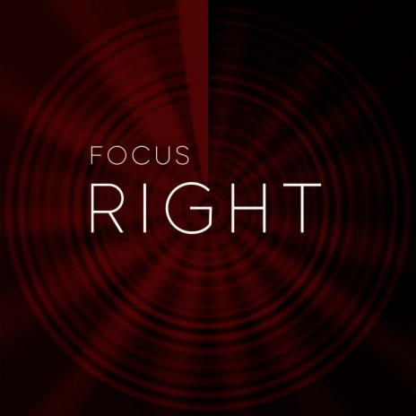 Focus Right | Boomplay Music