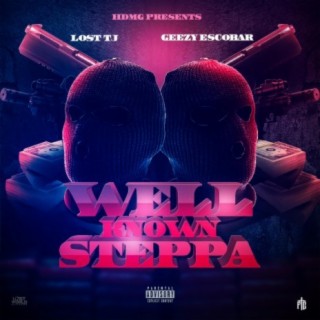 Well Known Steppa (feat. Geezy Escobar)