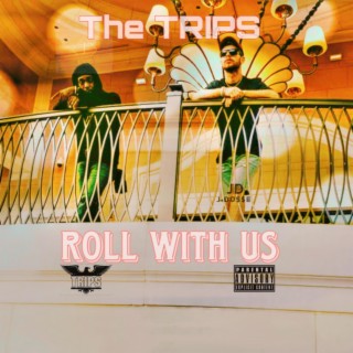 Roll with us