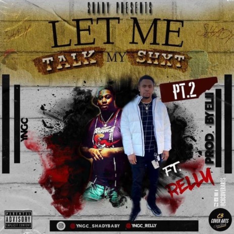 Talk my shxt, Pt. 2 (feat. Relly) | Boomplay Music