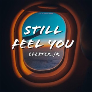 Still Feel You