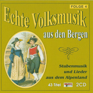 Echte Volksmusik Aus Den Bergen 4 - CD2