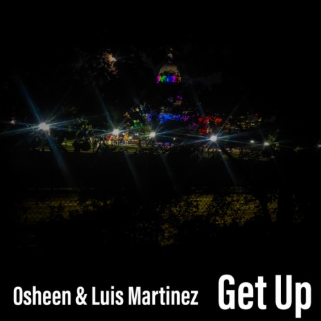 Get Up (Original Mix) ft. Luis Martinez (US)