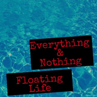 Everything & Nothing