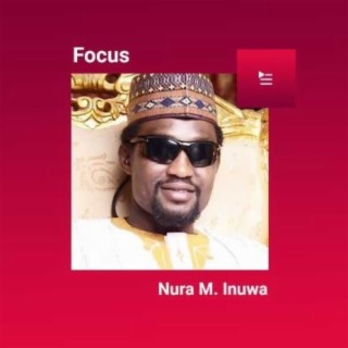 Focus: Nura M. Inuwa