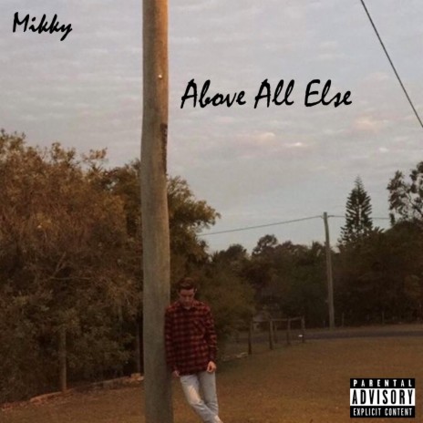 Above All Else | Boomplay Music