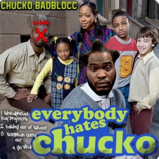 Everybody Hate Chucko