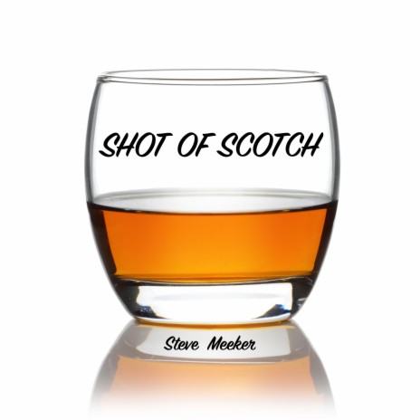 SHOT OF SCOTCH | Boomplay Music