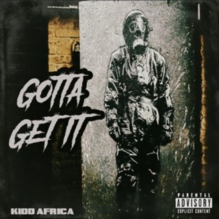 Gotta Get It lyrics | Boomplay Music