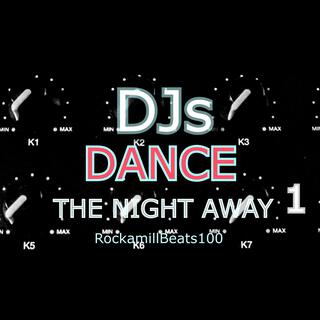 DJs DANCE THE NIGHT AWAY 1