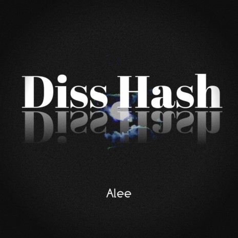 Diss Hash | Boomplay Music
