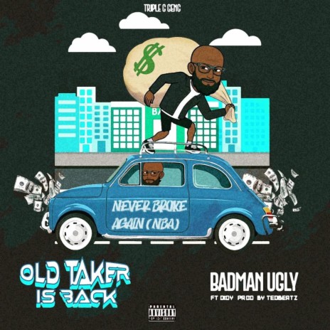 OLD TAKER IS BACK (NBA) NEVER BROKE AGAIN ft. DIDY | Boomplay Music