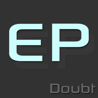 Doubt EP