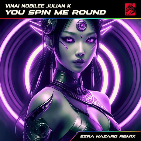 You Spin Me Round (Like A Record) (feat. Julian K) [Ezra Hazard Remix] | Boomplay Music