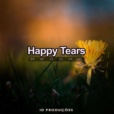 Happy Tears | Boomplay Music