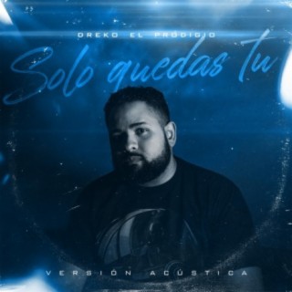 Solo quedas tu, versión acústica