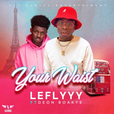 Your Waist (feat. Deon Boakye) | Boomplay Music