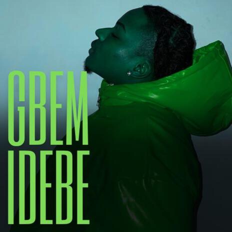 Gbemidebe | Boomplay Music