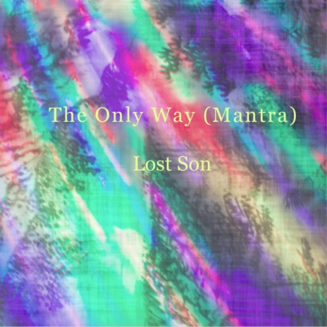 The Only Way (Mantra) | Boomplay Music