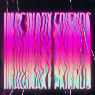 imaginary friends (feat. Kid Arjuna, Dylan Longworth & Chriad)