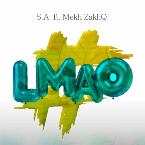 LMAO ft. MEKH ZAKHQ | Boomplay Music