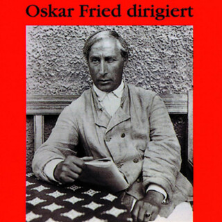 Oskar Fried dirigiert