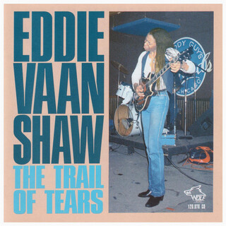 The Trail Of Tears - Eddie Vaan Shaw