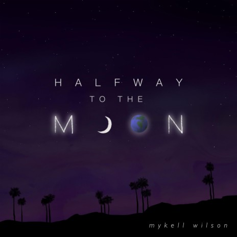 Halfway To The Moon | Boomplay Music