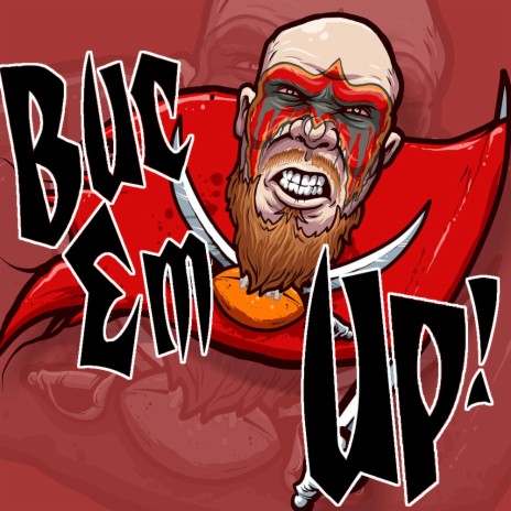 Buc Em Up (Tampa Bay Buccaneers Fight Song) | Boomplay Music