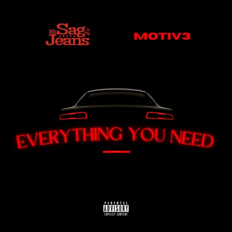 Everything You Need ft. Motiv3 | Boomplay Music