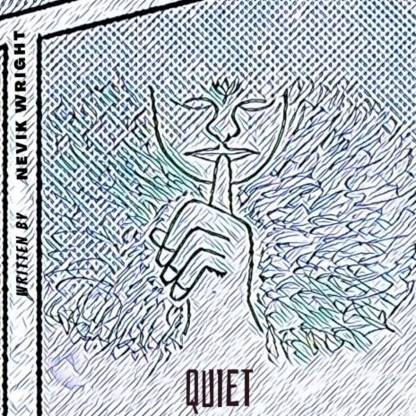 Quiet | Boomplay Music