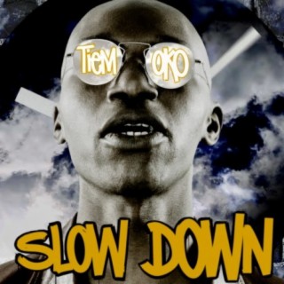 Slow Down