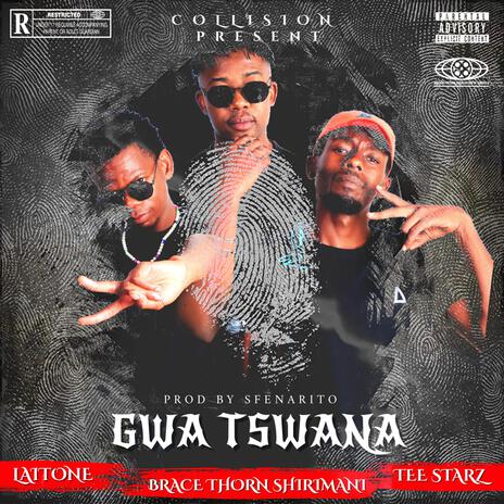 Gwa Tshwana ft. Laitone & Tee Starz | Boomplay Music