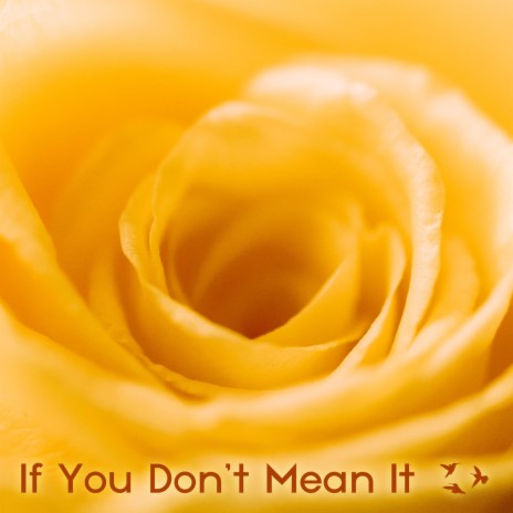 If You Don't Mean It