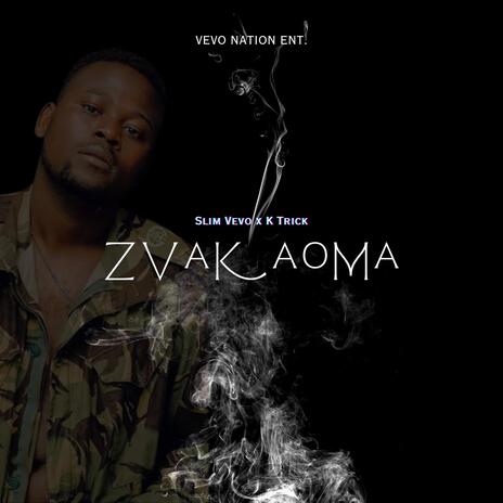 Zvakaoma ft. K Trick | Boomplay Music