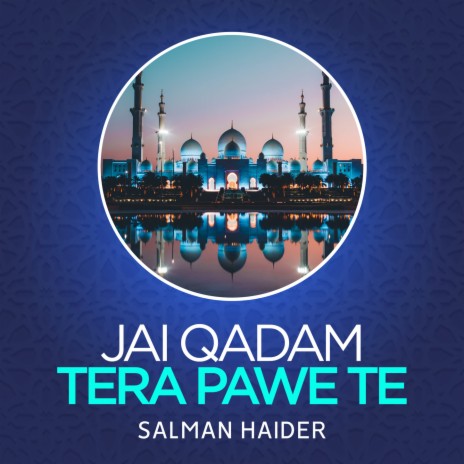 Jai Qadam Tera Pawe Te | Boomplay Music