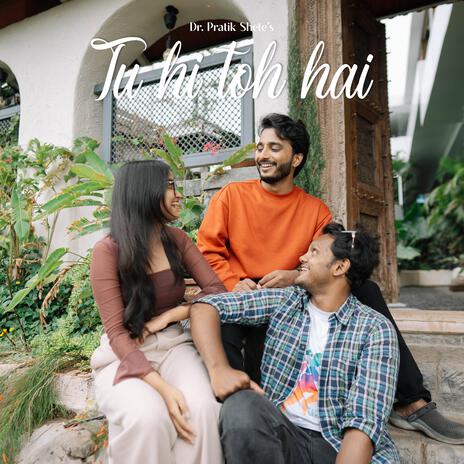 Tu hi toh hai | Boomplay Music