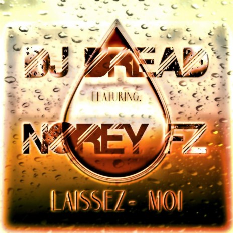 Laissez-moi ft. NOREY FZ | Boomplay Music