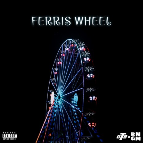 Ferris Wheel ft. KTG & Gametime GTB | Boomplay Music