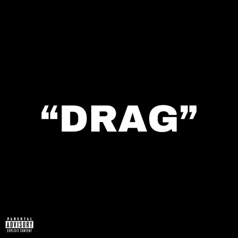 DRAG ft. Tryfraud, RickyMostHated & los