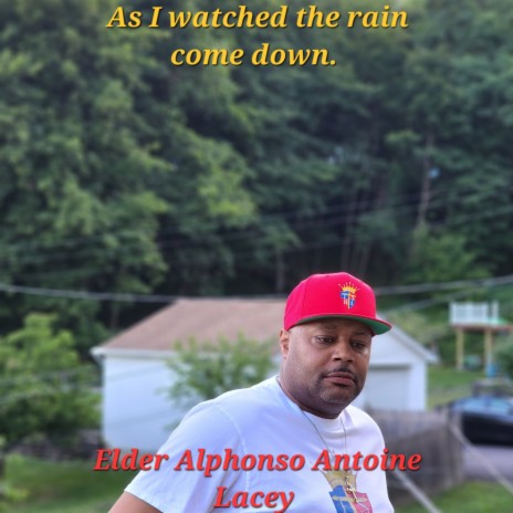As I watched the rain come down ft. Father Son & Holy Spirit Productions llc